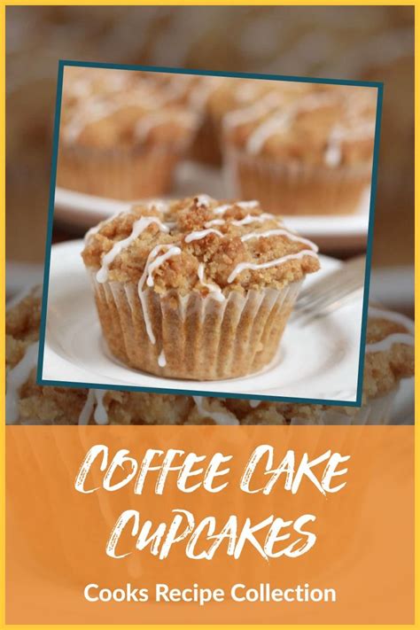 Coffee Cake Cupcakes • Cooks Recipe Collection