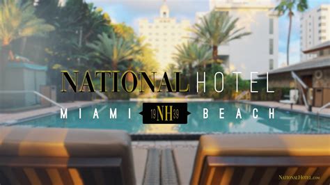 The National Hotel Miami Stay Classy 4k Youtube