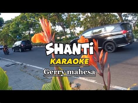 Shanti Karaoke Dangdut Koplo Gerry Mahesa Mansyur S YouTube