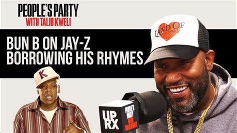 Bun B On Jay Z Borrowing His Rhymes Their Longstanding Relationship