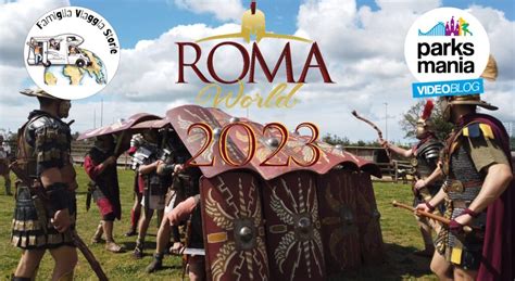 Roma World Il Nuovo VideoBlog 2023 Parksmania