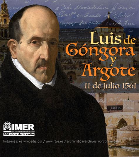 11 de julio de 1561 Nace el dramaturgo y poeta Luis de Góngora y