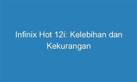 Infinix Hot I Kelebihan Dan Kekurangan Duahp