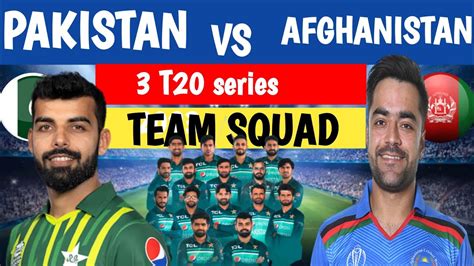 Pcb Announced Pakistan Team Squad For Pak Vs Afghan Series 2023