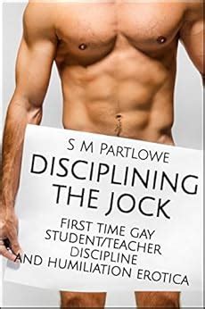 Disciplining The Jock First Time Gay Student Teacher Discipline And Humiliation Erotica Ebook