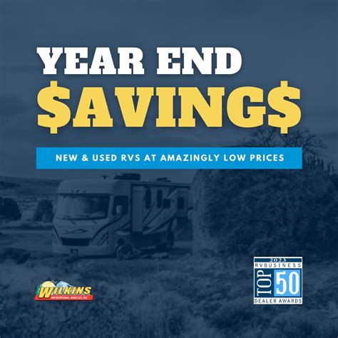 Say Y E S To Wilkins Rv Year End Savings Event Wilkins Rv Blog