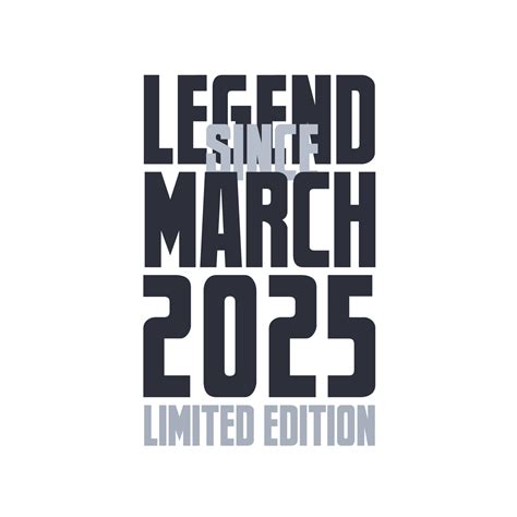 Legend Since March 2025 Birthday celebration quote typography tshirt
