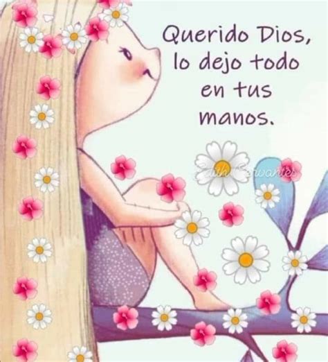 Pin De Kathiuska Diaz En Dios Pasi N Frases Frases Bonitas Querido Dios