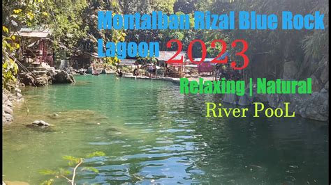 Blue Rock Lagoon Montalban Rizal 2023 Kinxen YouTube