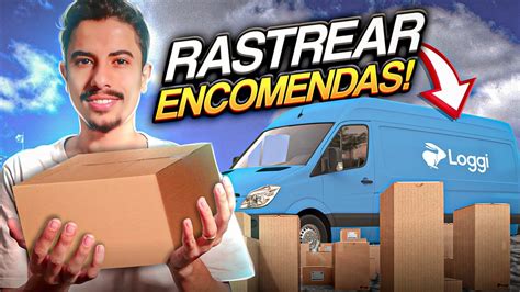 Como Rastrear Encomendas Pela Transportadora Loggi Youtube