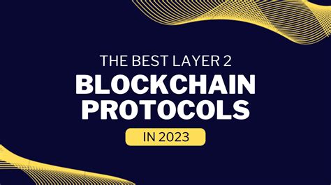 Best Layer 2 Blockchain Protocols 2023 Crypto Bulls Club