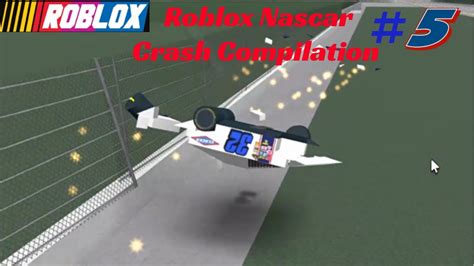 Roblox Nascar Crash Compilation 5 YouTube