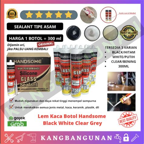 Promo Lem Kaca Botol Handsome Black White Clear Sealant Sealan Silikon