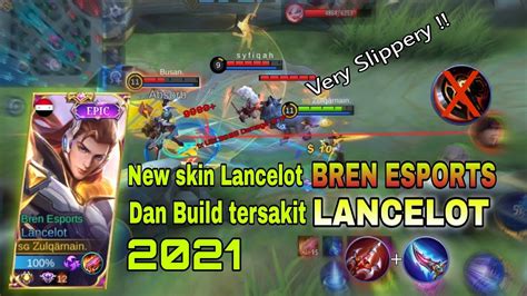 New Skin Lancelot BREN ESPORTS Build Tersakit Lancelot 2021