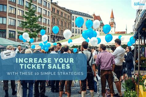 Increase Your Event Ticket Sales With These 10 Simple Strategies Whova