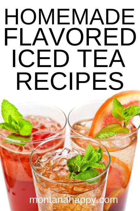 Homemade Flavored Iced Tea Recipes Flavored Iced Tea Recipes Tea