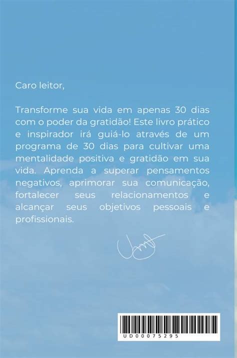 O poder da gratidão Como cultivar uma mentalidade positiva em apenas