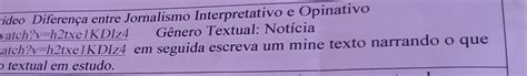 diferença entre jornalismo interpretativo e opinativo brainly br