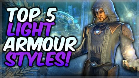 Top 5 Light Armour Styles In The Elder Scrolls Online Best Light