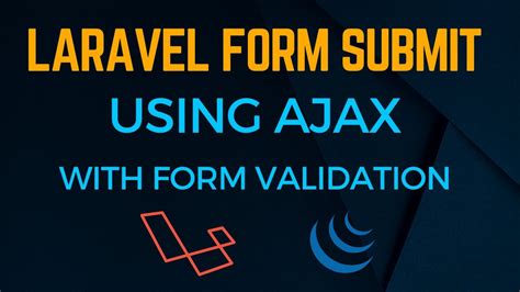 Laravel Submit Form Using Ajax With Form Validation Send Form Data