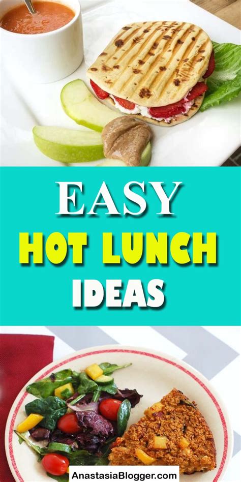 20 Easy Hot Lunch Ideas