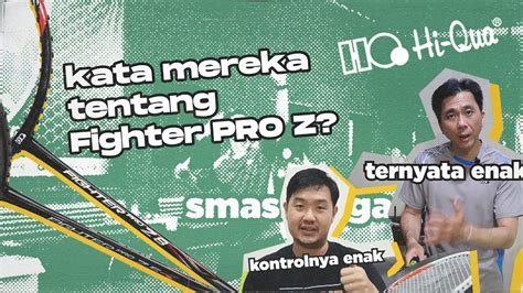 MENURUT MEREKA TENTANG RAKET HIQUA FIGHTER PRO Z YouTube