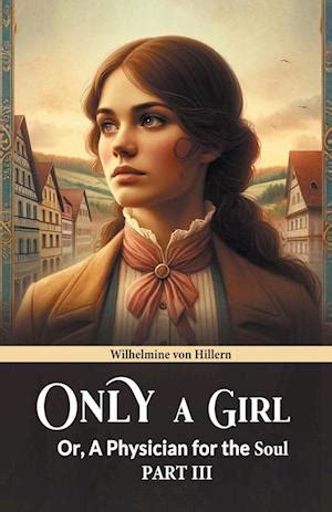 F Only A Girl Or A Physician For The Soul Part Iii Af Wilhelmine Von