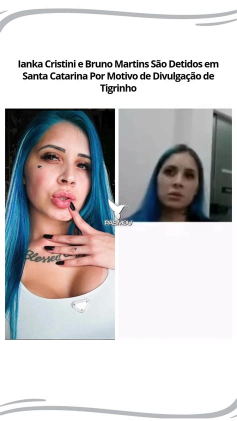 Ianka Cristini E Bruno Martins Detidos Em Sc Por Jogo Tiktok