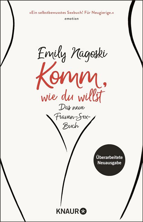 Komm Wie Du Willst Das Neue Frauen Sex Buch Nagoski Emily Zeltner Shane Henriette Marter