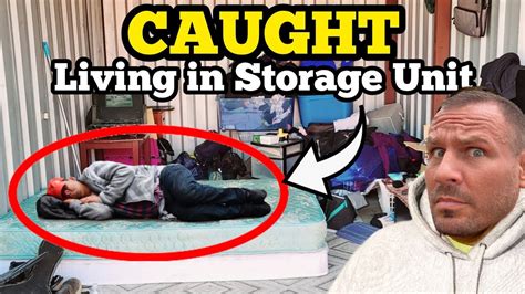 Caught Living In A Storage Unit Youtube