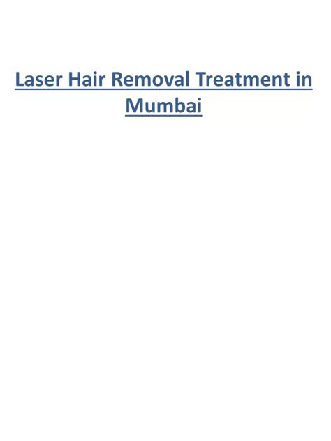 Ppt Laser Hair Removal Treatment In Mumbai Powerpoint Presentation