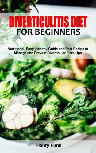 Diverticulitis Diet For Beginners Nutritional Easy Healthy Guide And