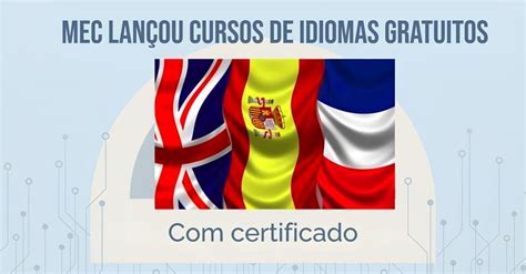 Mais De Vagas Em Cursos Gratuitos De Ingl S Espanhol E Franc S S O