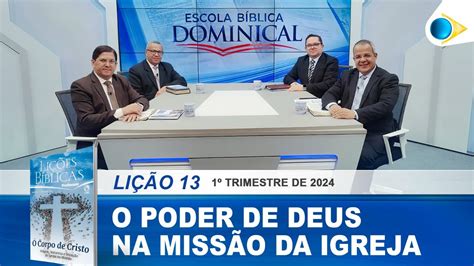 EBD 13ª LIÇÃO O PODER DE DEUS NA MISSÃO DA IGREJA Estudo Biblico