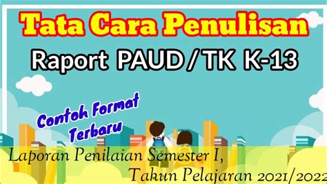 Tata Cara Penulisan Raport K 13 Paudtk Terbaru Ii Laporan Perkembangan