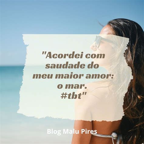 Frases Tbt Na Praia Op Es Para Relembrar A Viagem