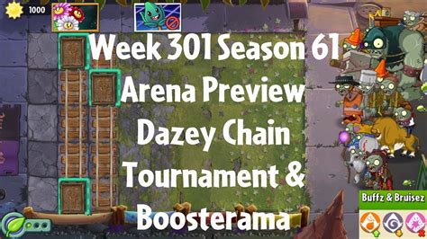 PvZ2 Arena Preview Week 301 Season 61 Dazey Chain Tournament