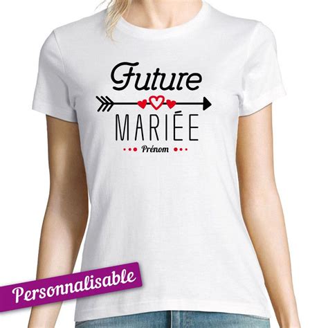 T shirt EVJF Femme Future mariée Future mariée Evjf T shirt