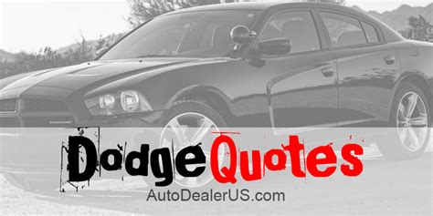 Dodge Quotes And Sayings