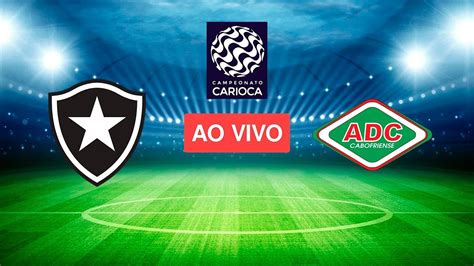 BOTAFOGO X CABOFRIENSE AO VIVO CAMPEONATO CARIOCA 28 06 2020 YouTube