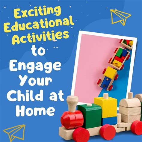 10 Exciting Educational Activities to Engage Your Child at Home - My Blog