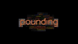 Pounding Synonyms And Related Words What Is Another Word For Pounding