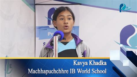 Speaker Nepal Audition Round Kavya Khadka Machhapuchchhre Ib World