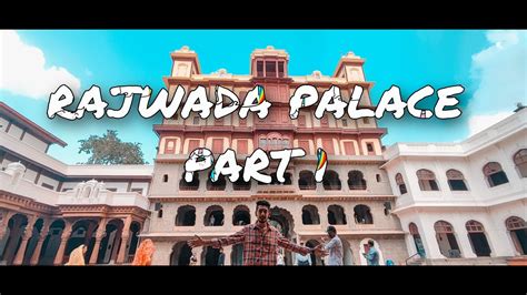 Rajwada Palace Holkar Bai Ka Mahal Part 1 Exploring Rajwada Indore