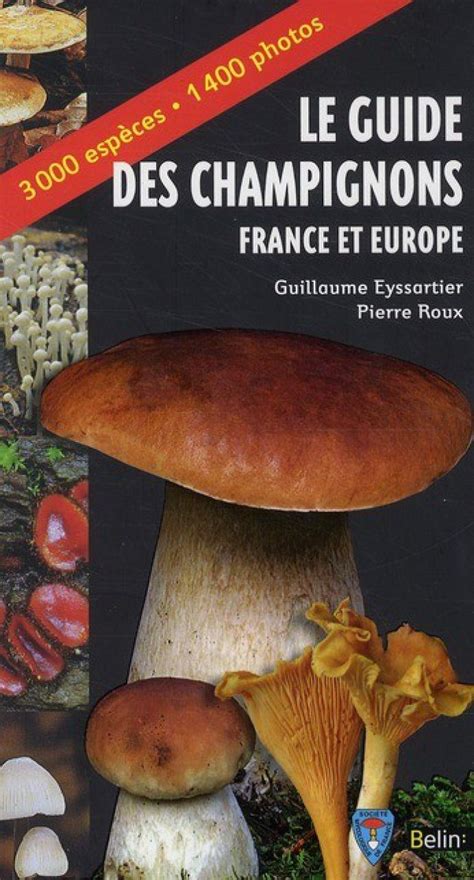 Le Guide Des Champignons France Et Europe Nhbs Field Guides