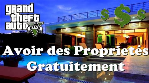 Gta V Avoir Des Propriet S Gratuitement Tuto Youtube