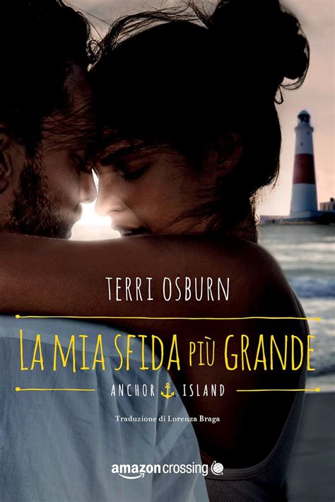 La mia sfida più grande Anchor Island Vol 2 eBook Osburn Terri