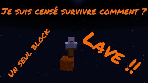 Je Dois Survivre Sur Un Seul Bloc De Lave Sur Minecraft Youtube