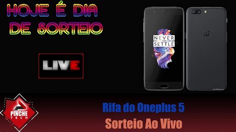 Sorteio Do Oneplus Da Rifa Youtube