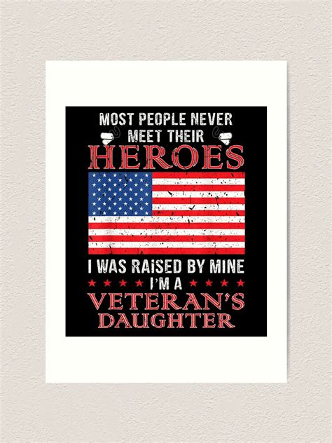 Veterans Daughter Raised By A Hero S Women Girls Art Print By Conor6dalla Redbubble